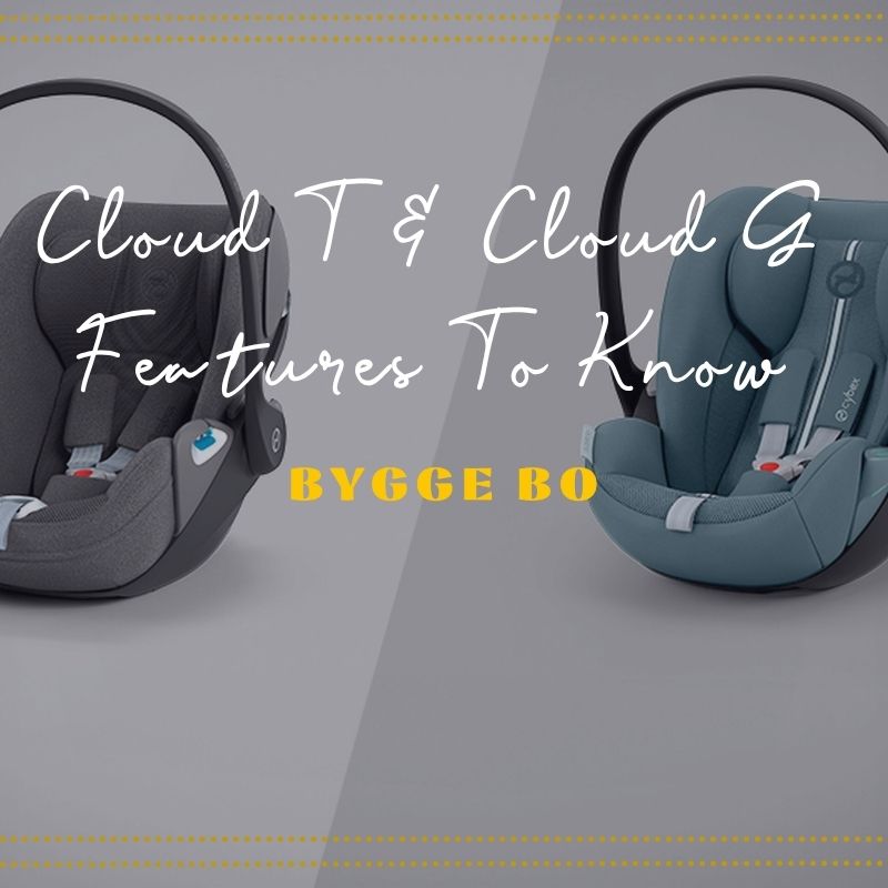 Cybex Cloud G vs Cloud T: 7 Hidden Features Parents Forget (But Should   Bygge Bo